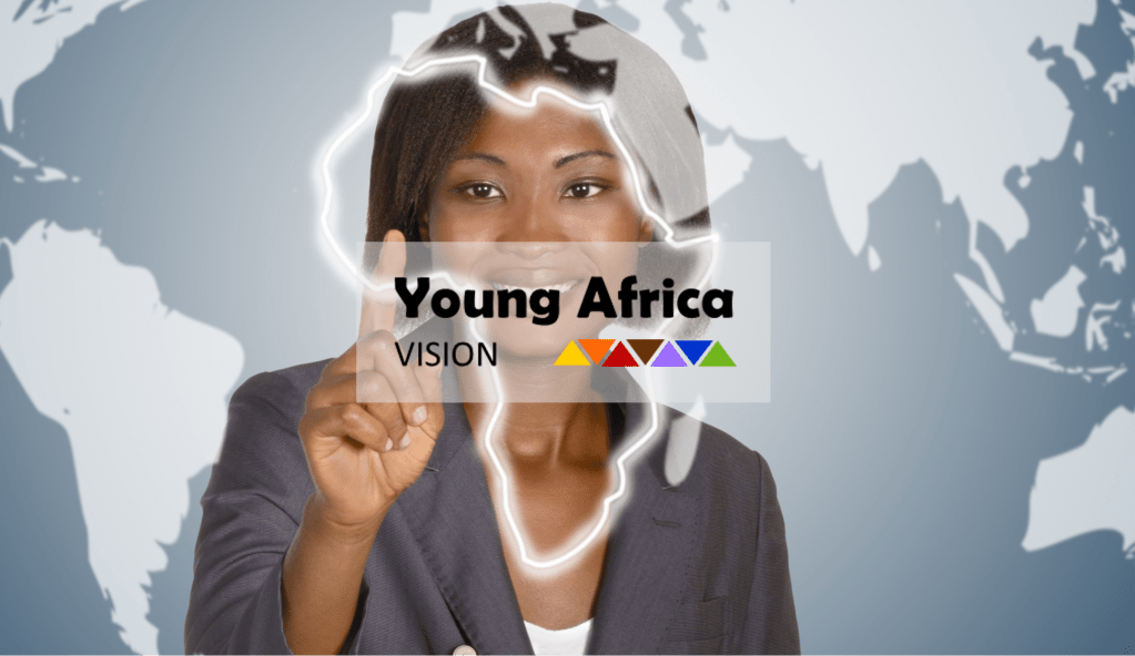 HOW TO make the Young Africa VISION&nbsp;happen
